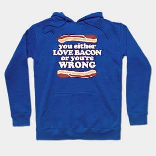 bacon or wrong Hoodie